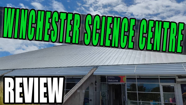 Winchester SCience Centre Review.